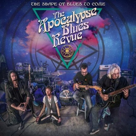 THE APOCALYPSE BLUES REVUE - THE SHAPE OF BLUES TO COME 2018