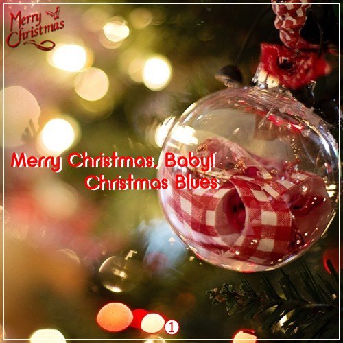 VA - Merry Christmas, Baby! - Christmas Blues (1CD) 2020